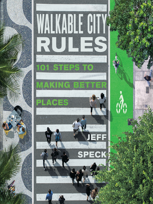 Title details for Walkable City Rules by Jeff Speck - Available